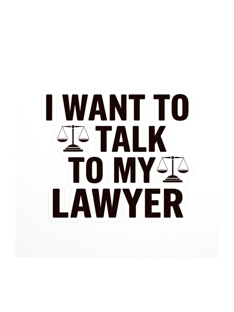 Talk to my Lawyer Sticker — LD.STKR-01