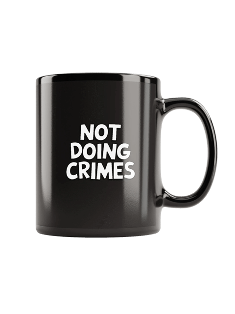 Not Doing Crimes Mug — SP.MUG-01