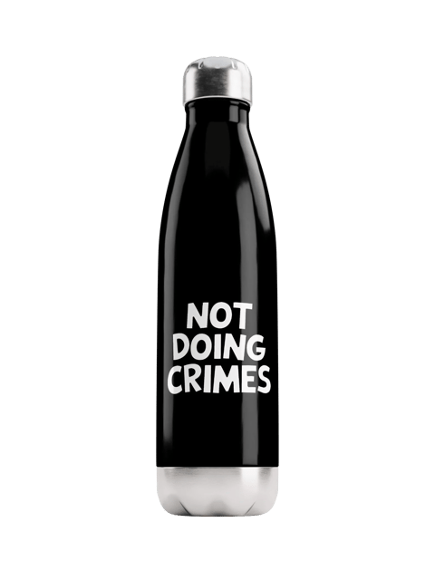 Not Doing Crimes Water Bottle — SP.BTL-01