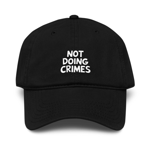 Not Doing Crimes Cap