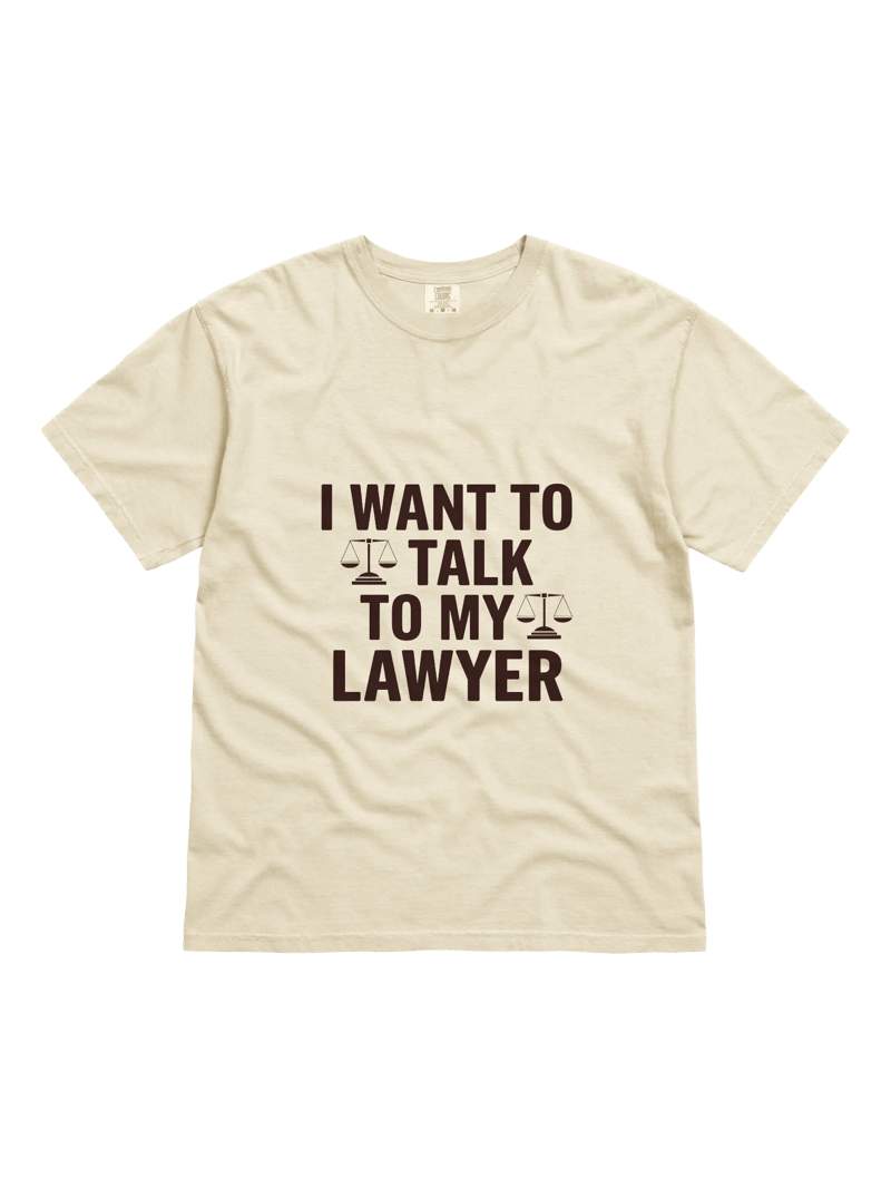 Talk to my Lawyer Tee — LD.TEE-01