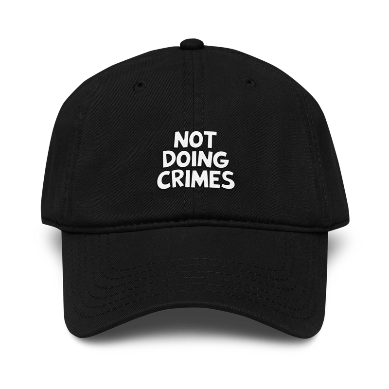 Not Doing Crimes Cap